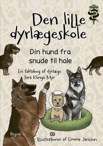 Sara Klinga Myr: Den lille dyrlægeskole - din hund fra snude til hale