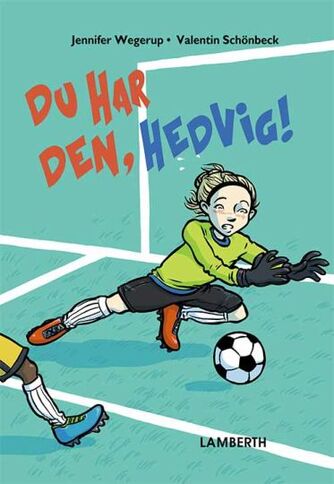 Jennifer Wegerup: Du har den, Hedvig!