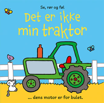 Fiona Watt, Rachel Wells: Det er ikke min traktor : dens motor er for bulet