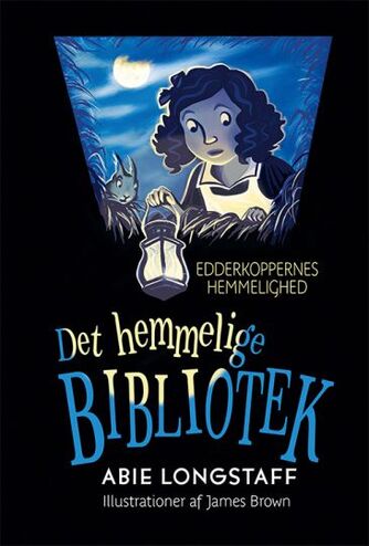 Abie Longstaff: Det hemmelige bibliotek - edderkoppernes hemmelighed