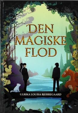 Ulrika Louisa Bjerregaard: Den magiske flod