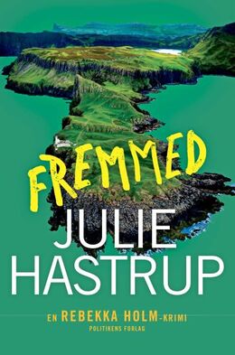 Julie Hastrup: Fremmed : krimi