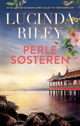 Lucinda Riley: Perlesøsteren : CeCes historie