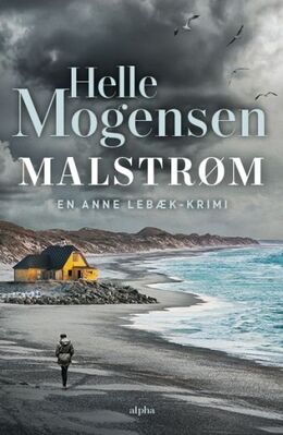 Helle Mogensen (f. 1969): Malstrøm : kriminalroman