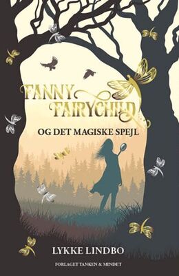 Lykke Lindbo (f. 1969): Fanny Fairychild og det magiske spejl