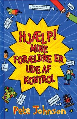 Pete Johnson: Hjælp! Mine forældre er ude af kontrol