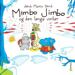 Jakob Martin Strid: Mimbo Jimbo og den lange vinter