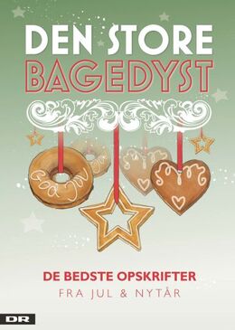 : Den store bagedyst : de bedste opskrifter fra jul & nytår (Jul & nytår)