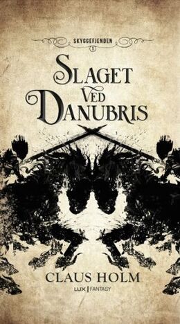 Claus Holm (f. 1976): Slaget ved Danubris : fantasy