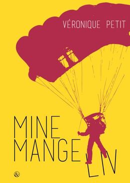 Véronique Petit: Mine mange liv